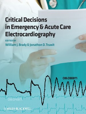 cover image of Critical Decisions in Emergency and Acute Care Electrocardiography